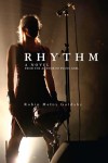 Rhythm: A Novel